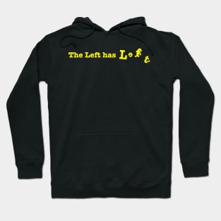 The left has left Hoodie